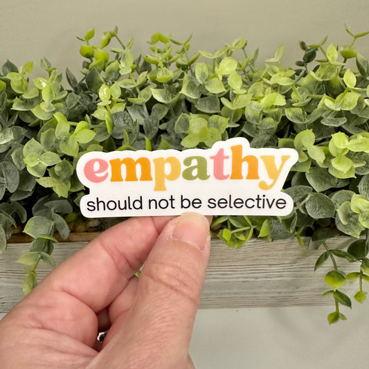 Empathy Should Not Be Selective Sticker