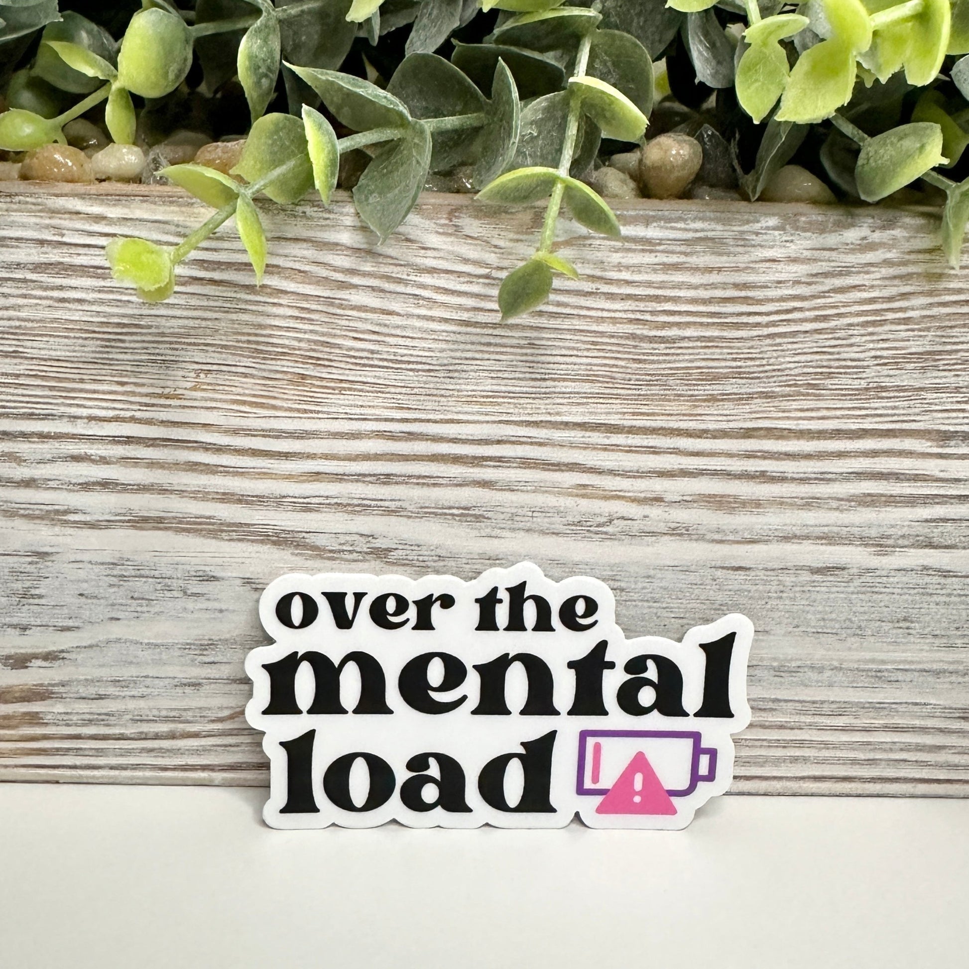 over the mental load sticker