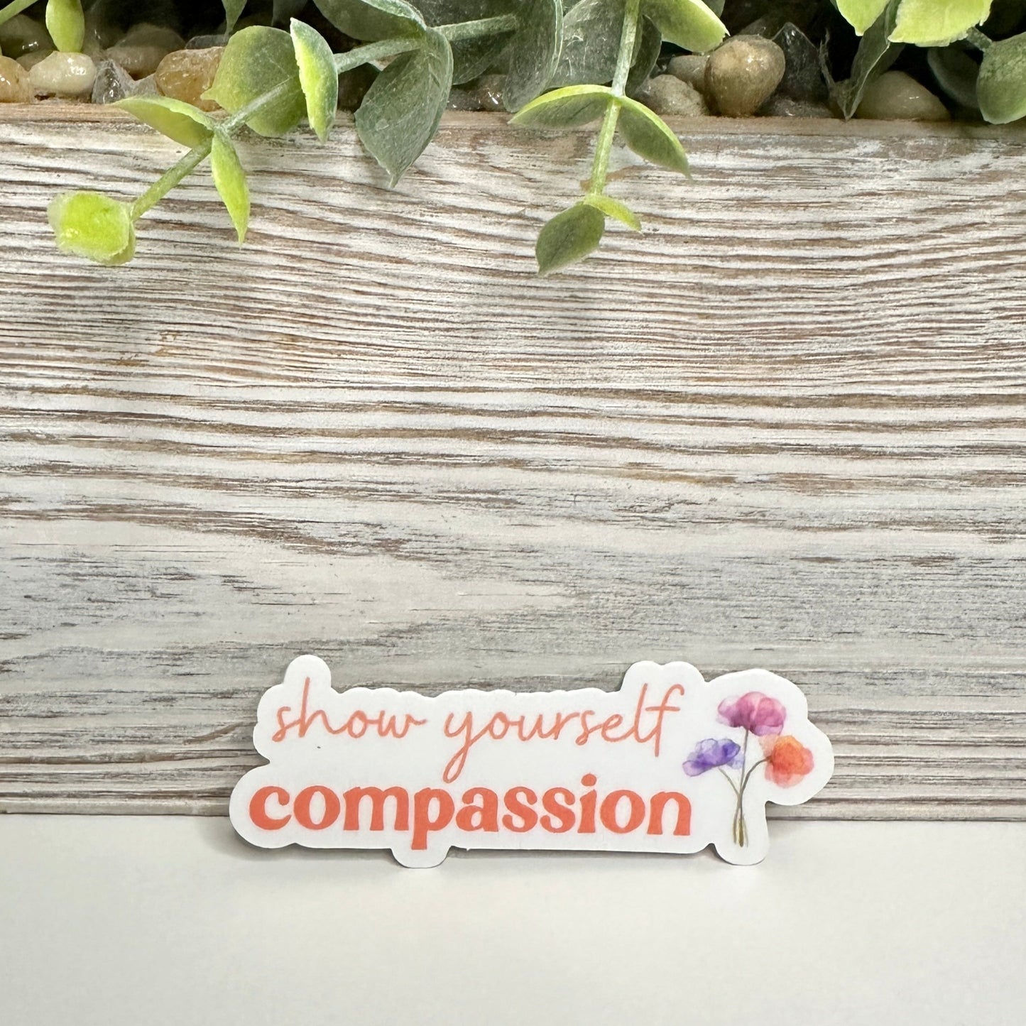 show yourself compassion sticker