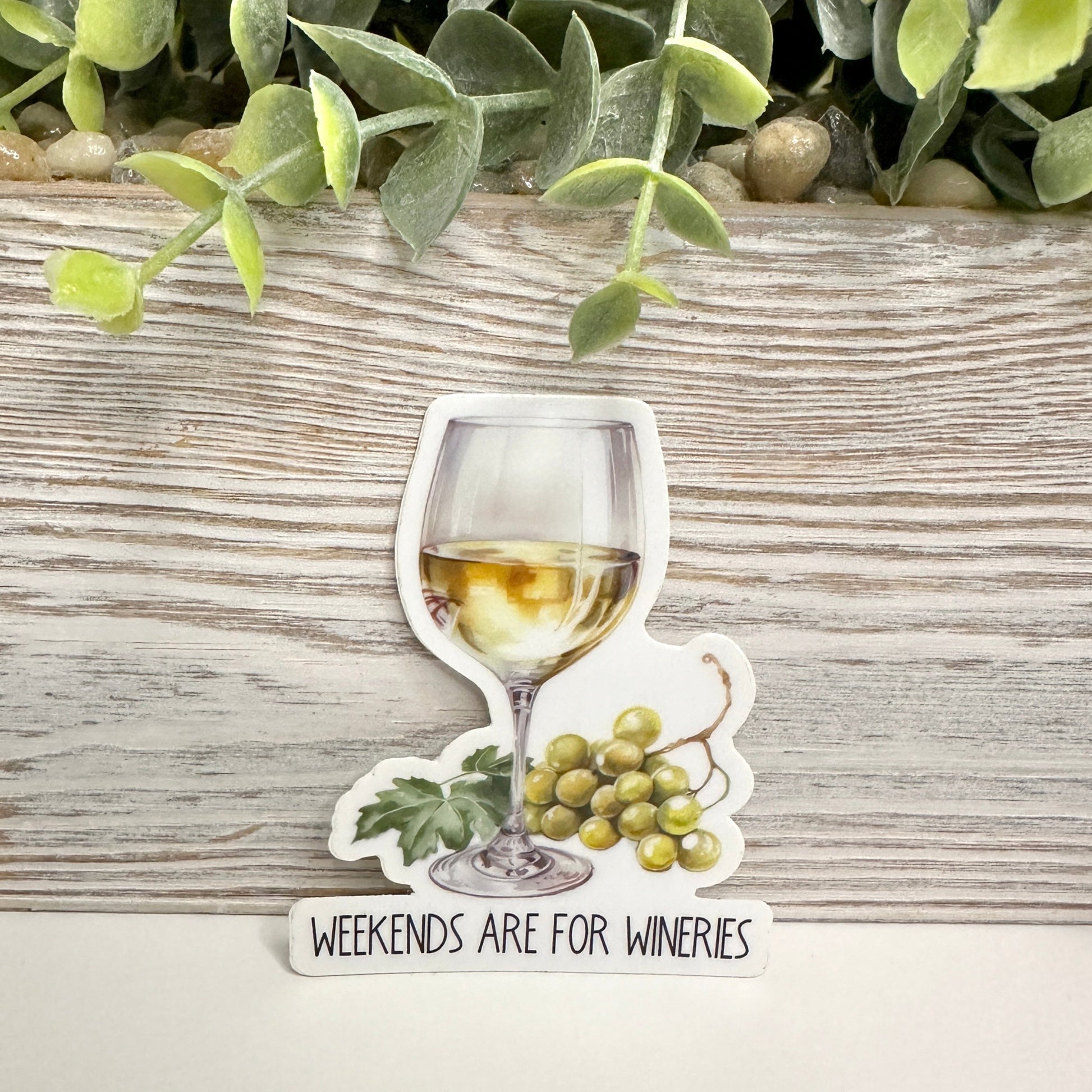 weekends are for wineries sticker